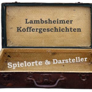 Lambsheimer Koffergeschichten